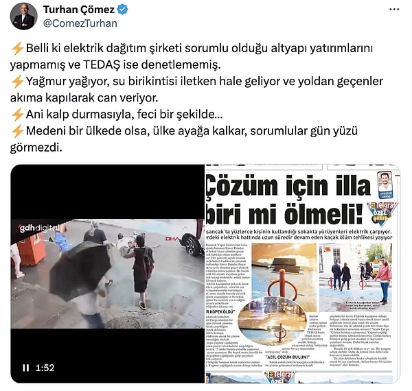 Milletvekili Turhan Çömez, "Elektrik dağıtım şirketi sorumlu olduğu altyapı yatırımlarını yapmamış ve TEDAŞ ise denetlememiş." yorumunda bulundu.