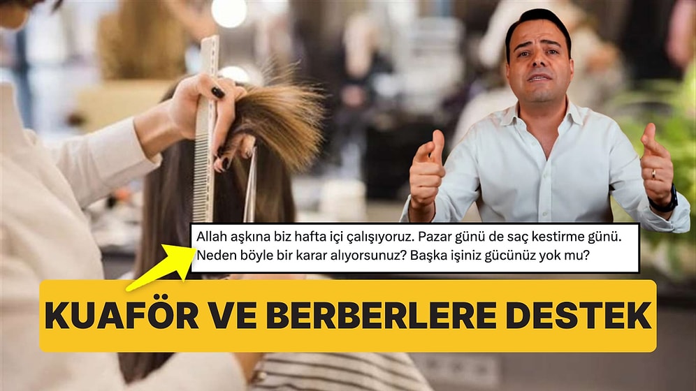 Özgür Demirtaş'tan Berber ve Kuaförlerin Pazar Günü Kapalı Olmasına Sert Tepki!