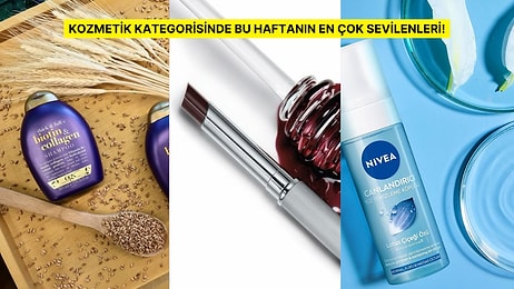 Bakımına Özen Gösterenlerin Mutlaka Göz Atması Gereken Haftanın Çok Satan Kozmetik Ürünleri