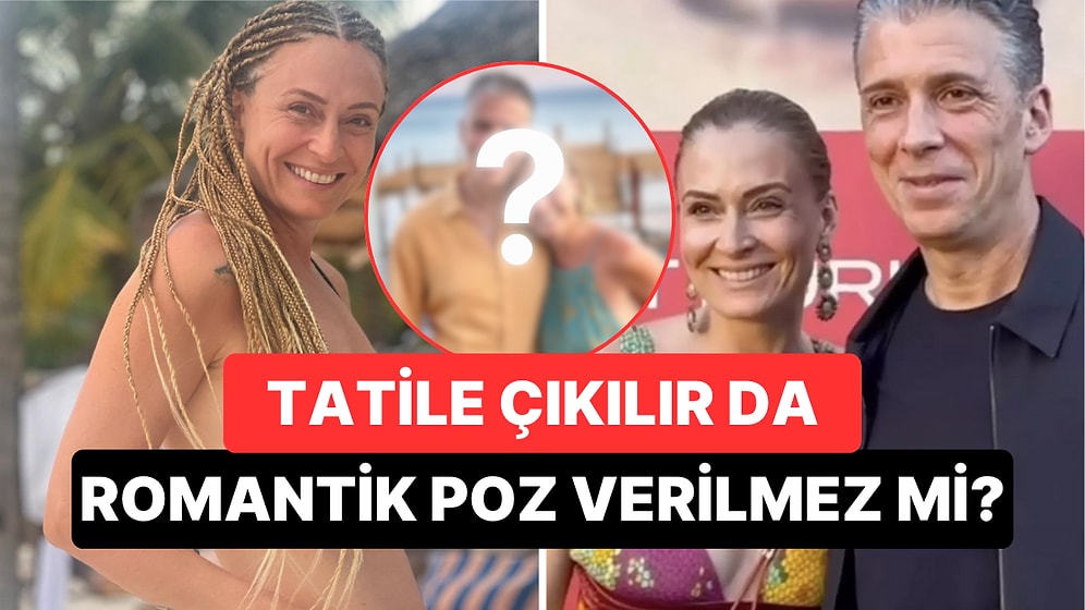 Ceyda Düvenci Bulduğu Her Fırsatta Övdüğü Sevgilisi Güçlü Mete'yle Tatilde Aşka Geldi!