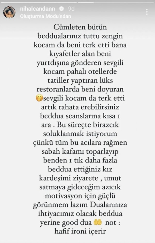 "Hafif ironi içerir" diyerek not düştüğü açıklamasında kocasının kendisini terk ettiğini yazan Nihal Candan paylaşımlarını da kısa sürede profilinden sildi!