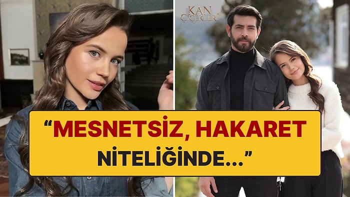 Kan Çiçekleri'nin Dilan'ı Yağmur Yüksel'in Avukatı Hakaret İçeren Yorumlara Dava Açacaklarını Açıkladı!