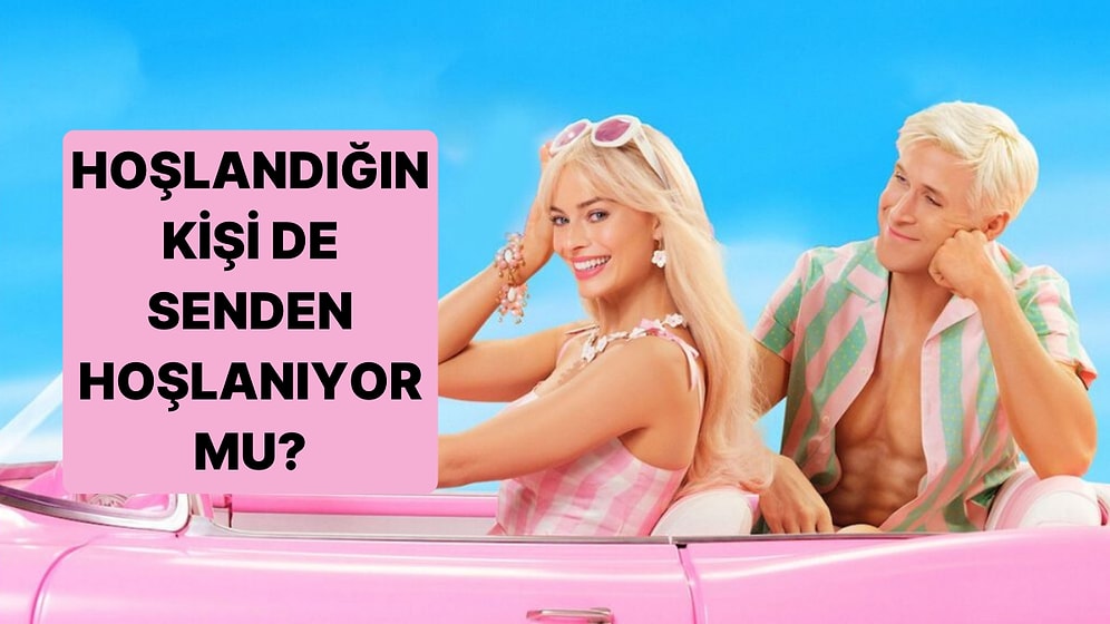 Hoşlandığın Kişi de Senden Hoşlanıyor mu?