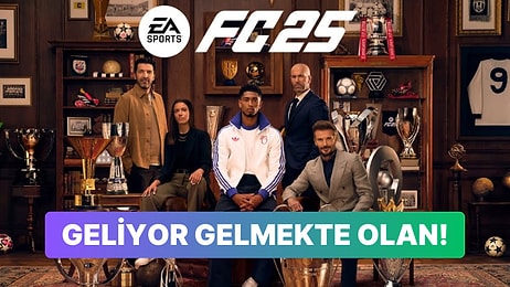 EA Sports FC 25 Resmi Olarak Duyuruldu! İlk Fragman İçin Tarih Geldi