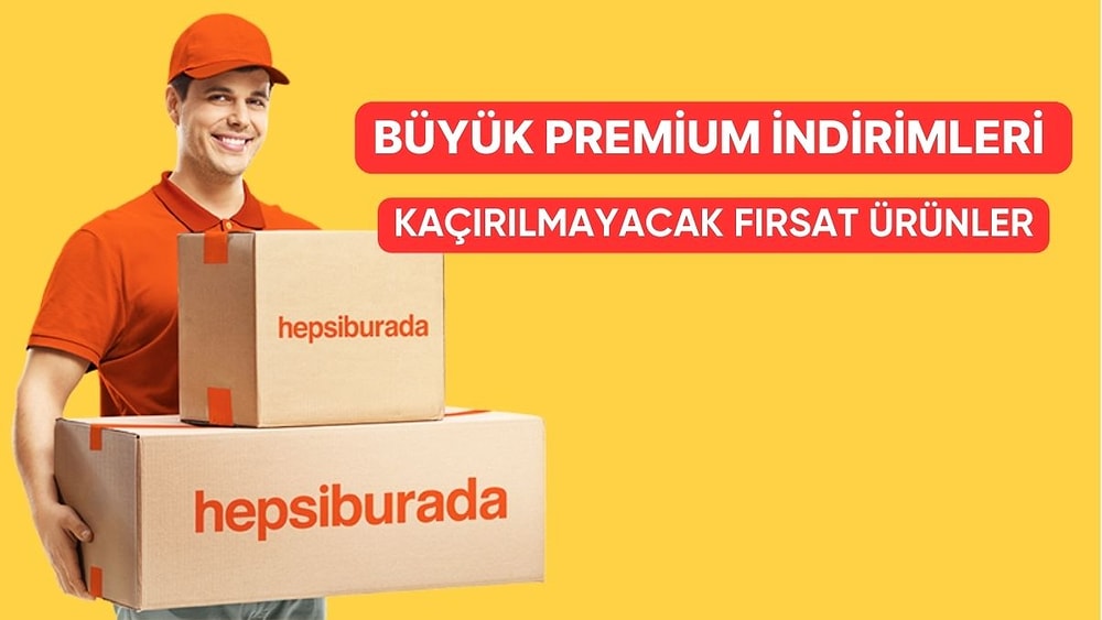 Hepsiburada Büyük Premium İndirimleri Başladı! Kaçırmamanız Gereken Fırsatlar Sizin İçin Burada