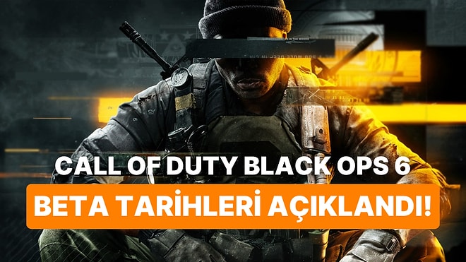 Merakla Beklenen Call of Duty Black Ops 6 İçin Beta Tarihleri Açıklandı!