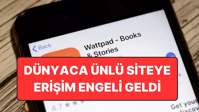 Wattpad Kapatıldı: Türkiye’den Giriş Yapılamıyor