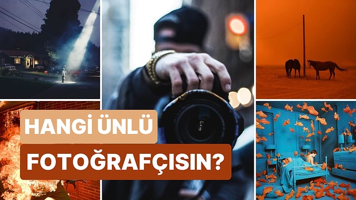 Ünlü Fotoğraf Sanatçıları Arasında Ruh Eşin Kim?