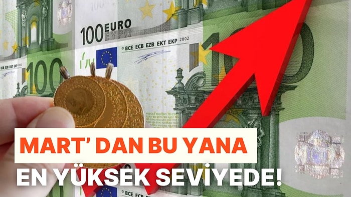 Euro'nun Yükselişi: Mart'tan Bu Yana En Yüksek Seviyede!