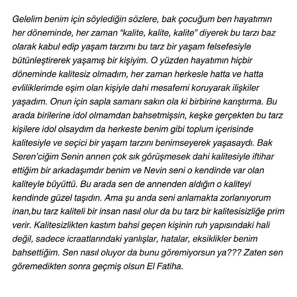 Yıllardır 'kalite' diyerek ve onu baz alarak yaşadığını dile getiren Ersoy, Seren Serengil'in annesinin kalitesini överken sapla samanı birbirine karıştırdığını da, Tolgahan Karataş'ın kalitesizliğine verdiği primi anlayamadığını da söyledi.