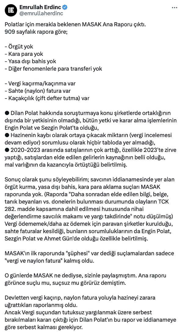 Ardından gazeteci Emrullah Erdinç de 909 sayfalık rapordan sayfalar paylaşarak "Vergi suçundan tutuksuz yargılanmak üzere serbest bırakılmaları kararı çıktığı için Dilan Polat'ın bu rapor ve iddianameye göre serbest kalması gerekiyor" dedi.