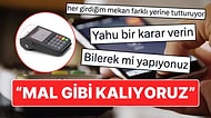 "Her Girdiğim Mekan Farklı Yere Tutturuyor" Diyerek POS Cihazı Karmaşasına İsyan Etti!