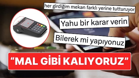 "Her Girdiğim Mekan Farklı Yere Tutturuyor" Diyerek POS Cihazı Karmaşasına İsyan Etti!