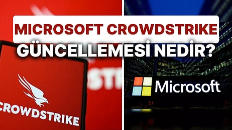 Microsoft Crowdstrike Güncellemesi Nedir? Dünya Çapında Microsoft Kesintisi: 'Mavi Ekran' Verdi!