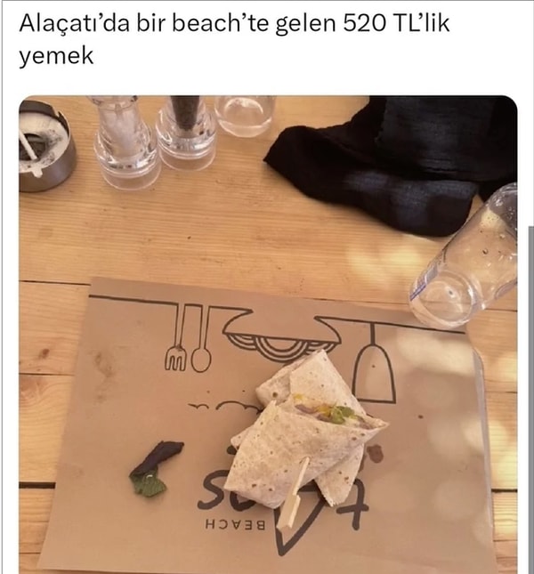 Geçtiğimiz günlerde bir beach clup'ta yenilen dürümün 520 TL olması tepki çekti. Hesabın bu denli kabarık olması 'Buraya turistler bile gelemez' dedirtti!