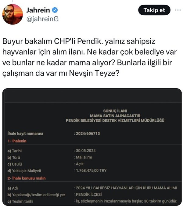 X hesabından yaptığı paylaşımda gündemin üst sıralarındaki sokak hayvanları konusuna eğilen Jahrein, şunları yazdı: "Buyur bakalım CHP'li Pendik. Yalnız, sahipsiz hayvanlar için alım ilanı. Ne kadar çok belediye var ve bunlar ne kadar mama alıyor?"