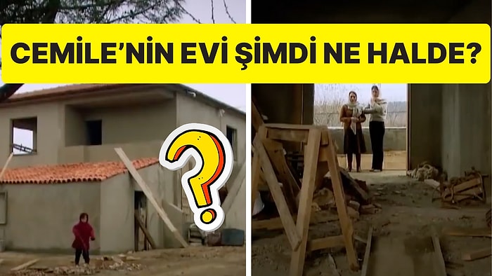 Öyle Bir Geçer Zaman Ki'de Cemile'nin Ahırdan Hallice Evi Yıllar Sonra Bulundu