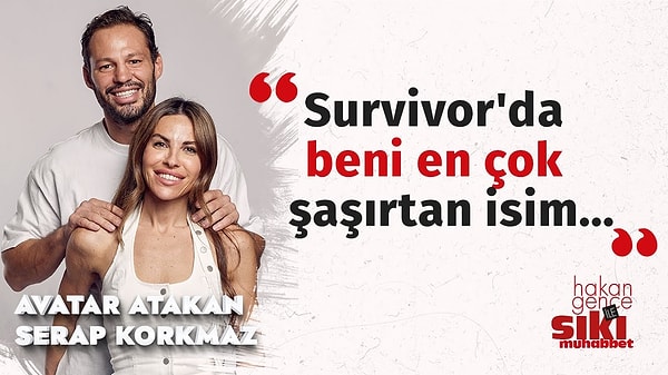 Eşi Serap Korkmaz'la Hakan Gence'ye konuşan Atakan Arslan, Survivor'da bazı yarışmacıların kazanmak için çok hırs yaptığından bahsetti.