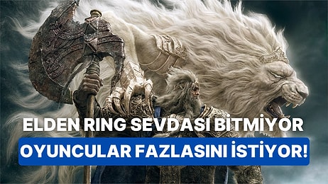 Elden Ring Hayranları Miyazaki'den Yeni Bir DLC İstemeye Başladı!