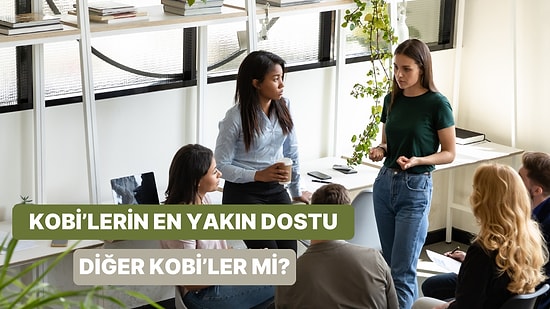 KOBİ’ler İçin “Dost Kara Günde Belli Olur” Deyiminin Gerçek Olduğu 12 An