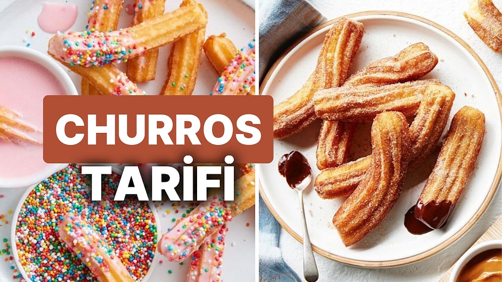 Churros Tatlısı Nasıl Yapılır? İspanyol Tatlısı Churros Tarifi ve Püf Noktaları