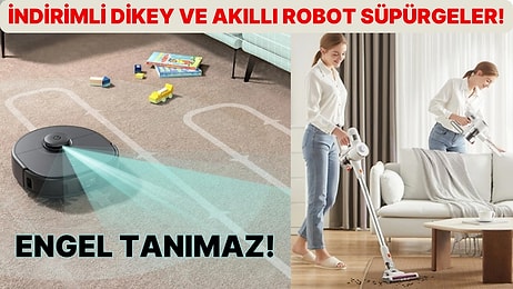 Pratik Temizliği Sevenlerin Gözdesi Olan İndirimli Robot ve Dikey Süpürgeler!