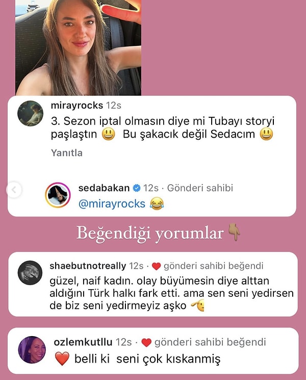 Üstelik tek bir yorum da değildi Seda Bakan'ın beğendiği! Tuba Büyüküstün'ün kendisini kıskandığını vurgulayan ve "3. sezon iptal olmasın diye paylaştın değil mi?" diye soran yorumları da beğendi kendisi...