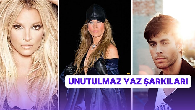 Bu Şarkıları Hatırlıyor musun: Yıllar Geçse de Unutulmayan 14 Yaz Şarkısı