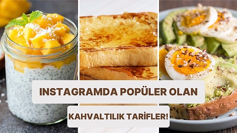 Mutfağa Koşup Denemek İsteyeceksiniz: Instagramda Popüler Olan 10 Kahvaltılık Tarif
