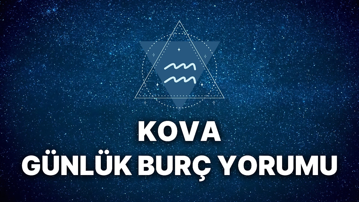 20 Eylül Kova Burcu Günlük Burç Yorumu