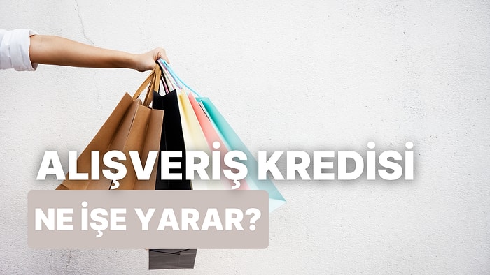 İhtiyaçları Tamamlamak İçin Yardıma Koşan Online Alışveriş Kredisi Hakkında 13 Bilgi