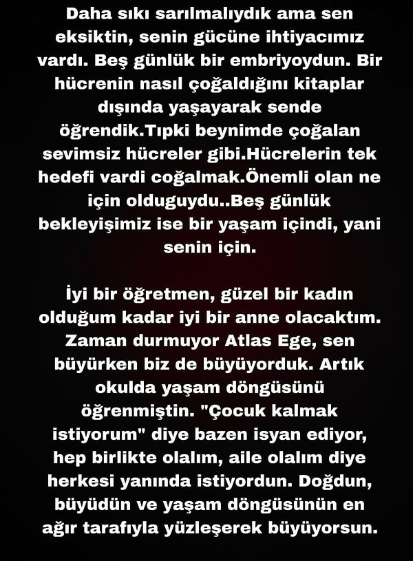 "İyi bir öğretmen, güzel bir kadın olduğum kadar iyi bir anne olacaktım."