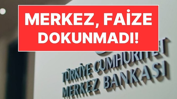 Merakla Beklenen Faiz Kararı Geldi: Merkez Bankası Yine 'Pas' Geçti