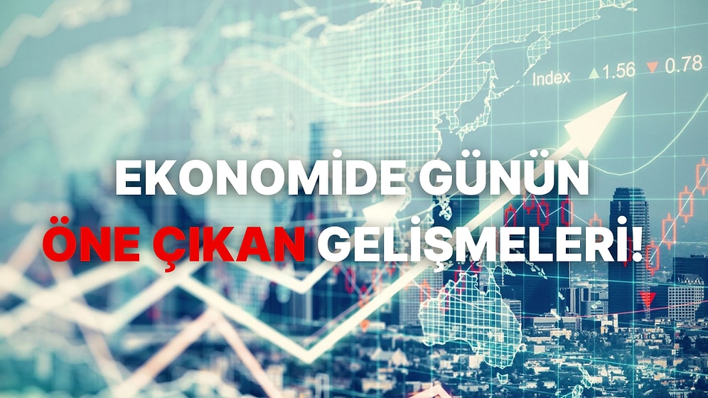 Ekonomide Günün Öne Çıkan Gelişmeleri: Altın, Borsa ve Dövizdeki Son Durum