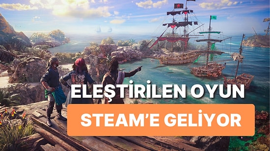 Ubisoft'un Eleştirilen Oyunu Steam'e Gelmeye Hazırlanıyor!