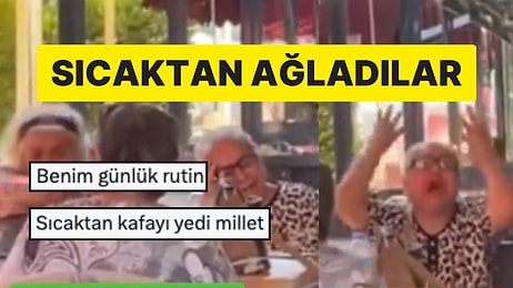 Sıcaktan Bunalan Teyzeler Kafede Pervane Olmadığını Öğrenince Ağlamaya Başladılar!