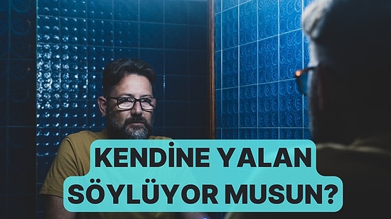 Sen Kendine Dürüst müsün?