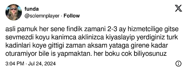 'Türk kadını köye gittiği zaman akşam yatağa girene kadar oturamıyor' 👇