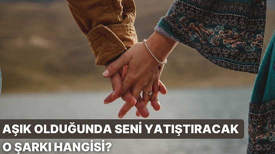 Aşık Olduğunda Dönüştüğün Kişiyi Yatıştıracak O Şarkı Hangisi?