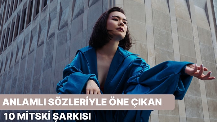 Anlamlı Sözleriyle Öne Çıkan 10 Mitski Şarkısı