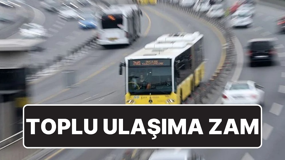 İstanbul’da Toplu Ulaşıma Zam Geldi: Tek Geçiş Bilet 20 TL Oldu