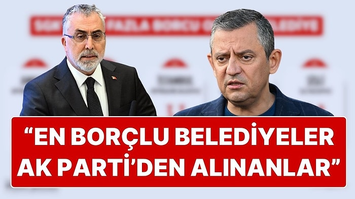 Özgür Özel’den Vedat Işıkhan’a ‘En Borçlu 5 Belediye’ Cevabı: “En Borçlular AK Parti’den Aldıklarımız”