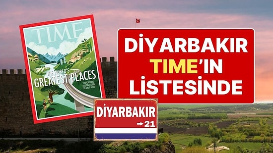 Diyarbakır, Time Dergisinde Dünyada Gezilebilecek İlk 100 Yer Arasına Girdi