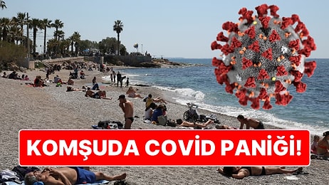 Komşuda Panik: Yunanistan'a Giden Turistlere Covid Varyantı 'FLiRT' Uyarısı