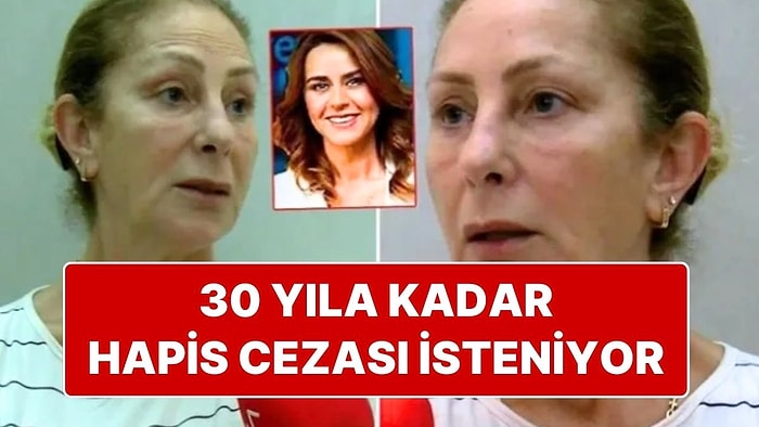 Seçil Erzan’a Yeni İddianame: Nur Erkasap’ın 30 Yıla Kadar Hapsi İstendi