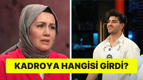 MasterChef Türkiye'de Ana Kadroya Giren 13. Yarışmacı Kim Oldu?