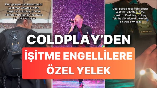 Coldplay Konserinde İşitme Engelli Kişiler İçin Özel Yelekler Dağıtıldı: Müziğin Ritmi Vücutta Hissediliyor