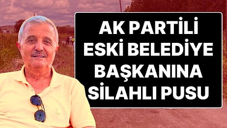 Eski Ferizli Belediye Başkanı AK Partili Ahmet Soğuk Silahlı Saldırıda Hayatını Kaybetti