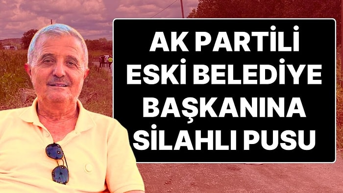 Eski Ferizli Belediye Başkanı AK Partili Ahmet Soğuk Silahlı Saldırıda Hayatını Kaybetti