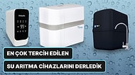 Damacanaya Güç Yetmiyor! En Çok Satan Su Arıtma Cihazları